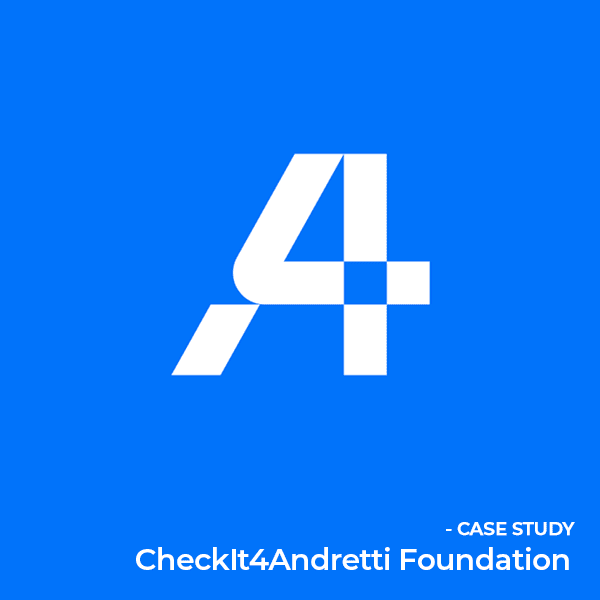 CheckIt4Andretti Foundation Case Study